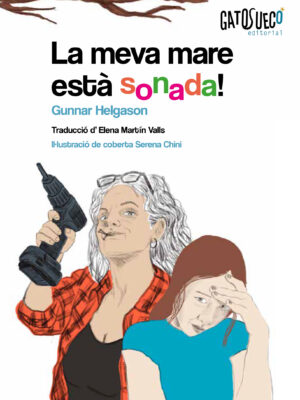 La meva mare està sonada!